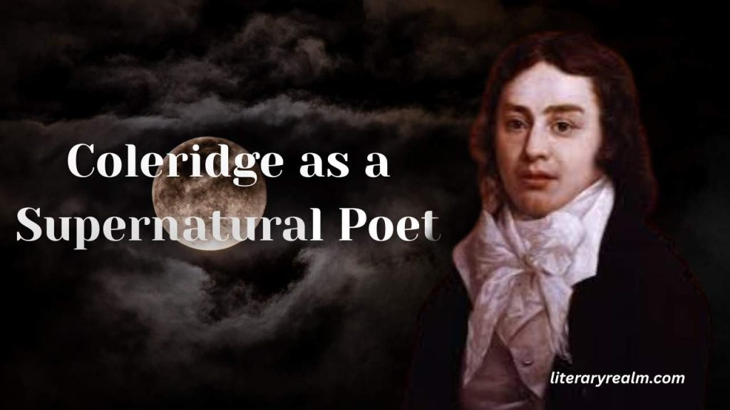 Coleridge as a Supernatural Poet