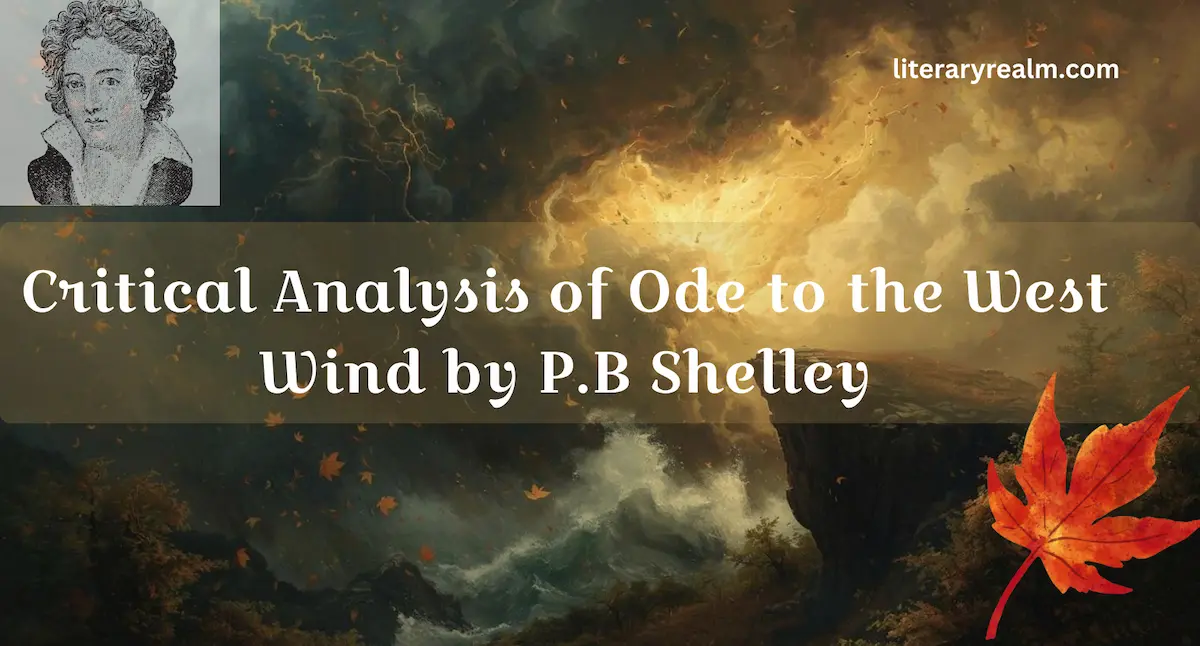 Critical Analysis of Ode to the West Wind by P.B Shelley