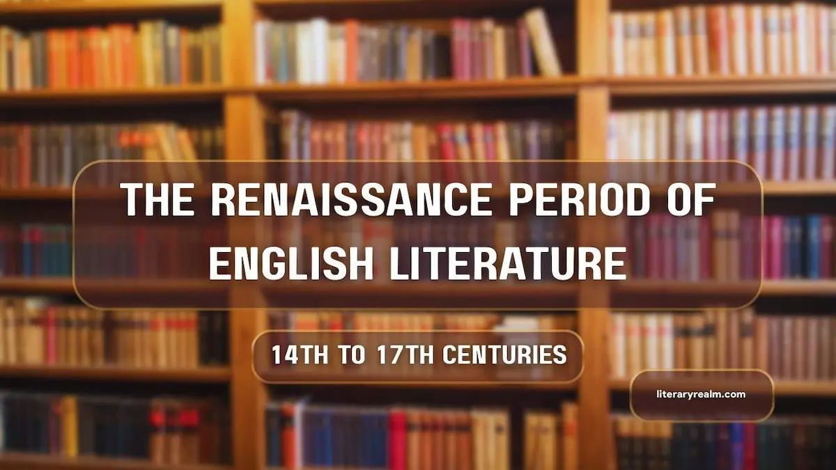 Renaissance Period of English Literature: England’s Voice Awakens